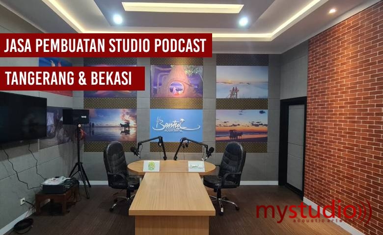  Jasa Pembuatan Studio Podcast Bekasi, Tangerang, dan Sekitarnya